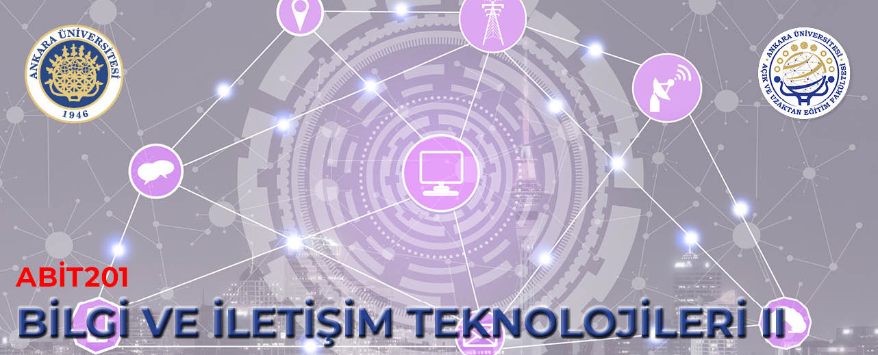 (ABİT201) Bilgi Ve İletişim Teknolojileri II