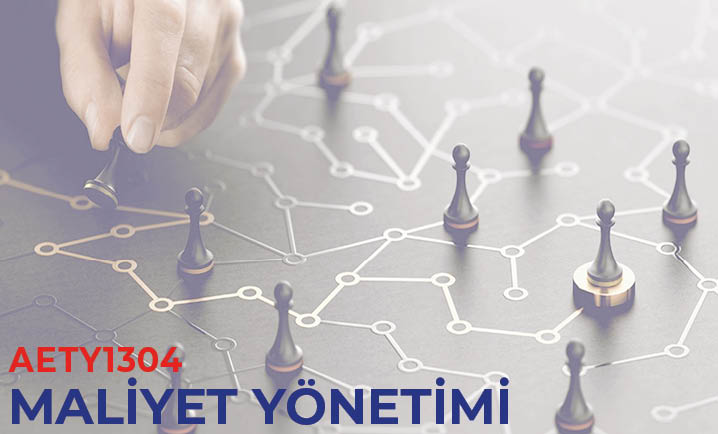 (AETY1304) Maliyet Yönetimi