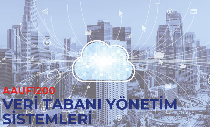 (AAUF1200) Veritabanı Yönetimi