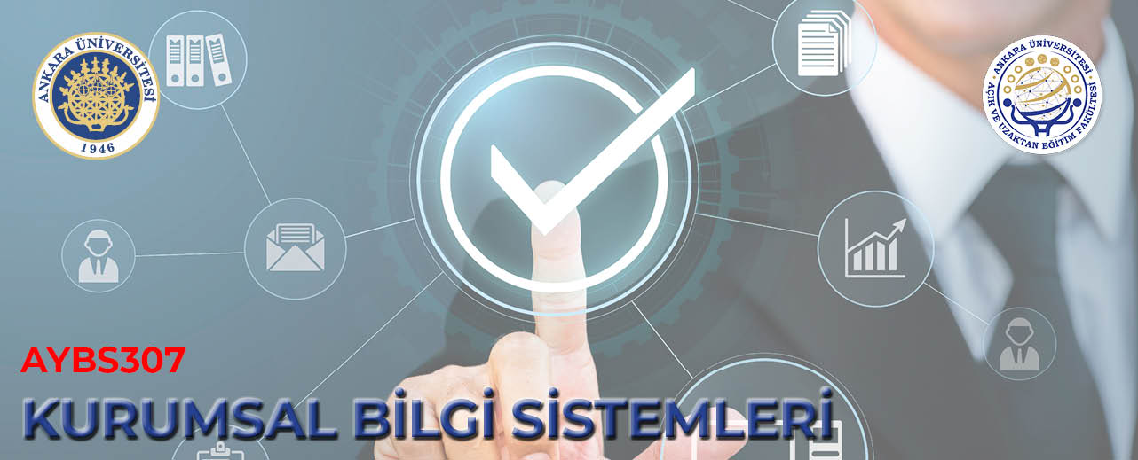 (AYBS307) Kurumsal Bilgi Sistemleri