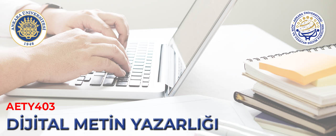 (AETY403) Dijital Metin Yazarlığı