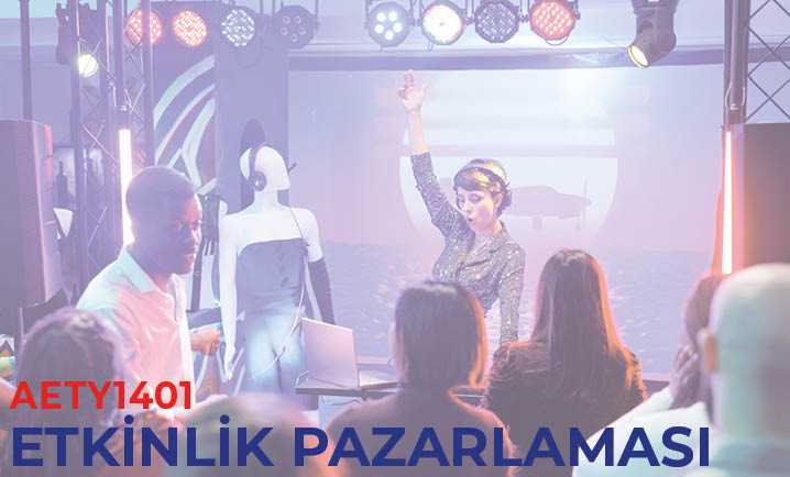 (AETY1401) Etkinlik Pazarlaması